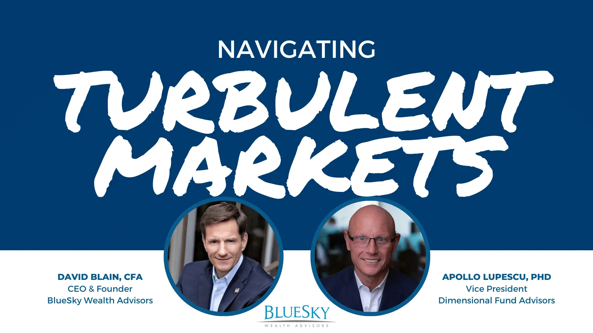  Navigating Turbulent Markets (with Special Guest Apollo D. Lupescu, PhD) 