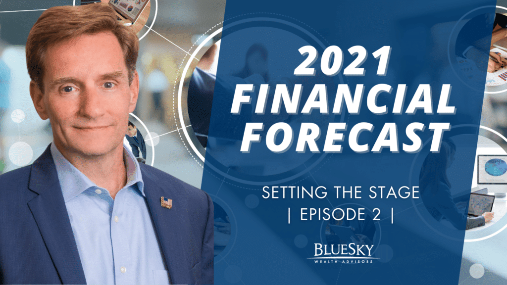 2021 FINANCIAL FORECAST SERIES | SETTING THE STAGE | EPISODE 2