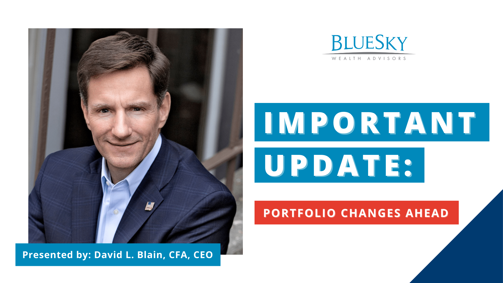 Portfolio Changes: Special Message from CEO David Blain, CFA