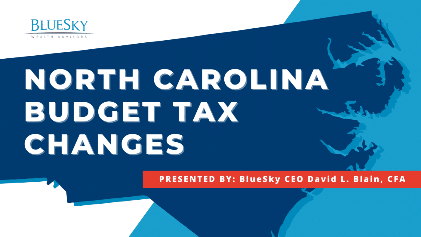 2022-23 NC BUDGET TAX CHANGES W/DAVID L. BLAIN, CFA