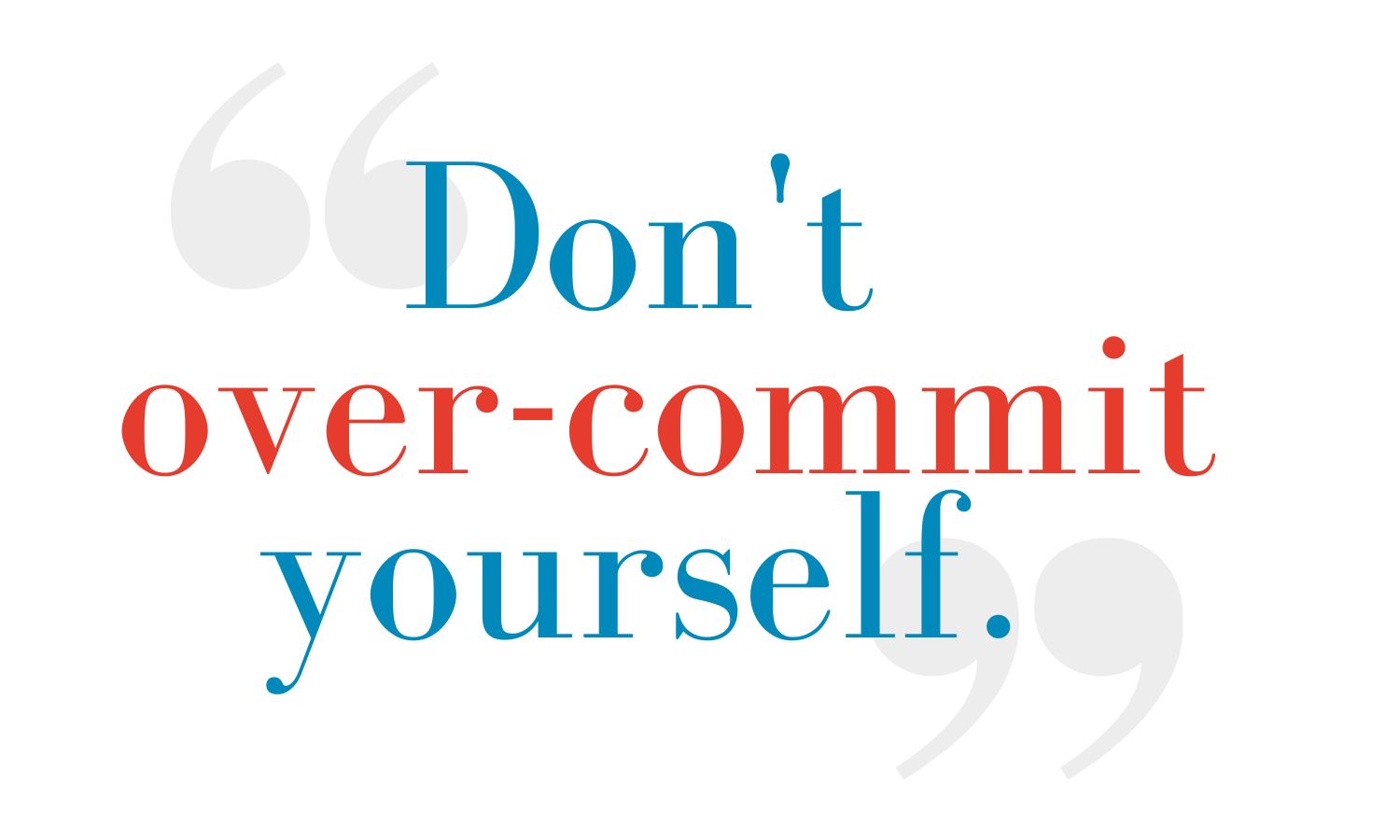 "Don't over-commit yourself" - Stephen Fletcher